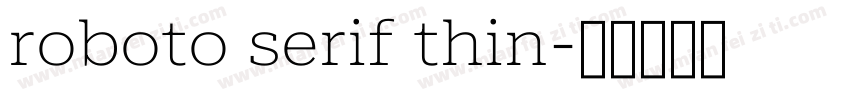 roboto serif thin字体转换